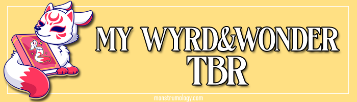 My Wyrd & Wonder TBR
