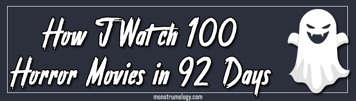 How I Watch 100 Horror Movies in 92 Days