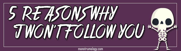 5 Reasons Why I Won’t Follow Your Blog