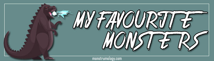 My Absolute Most Favouritest Monsters