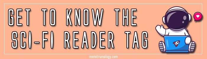 Get to Know the Sci-Fi Reader Tag