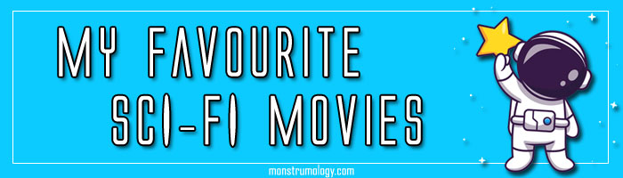 My Favourite Sci-Fi Movies