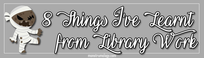 8 Things I’ve Learnt from Library Work