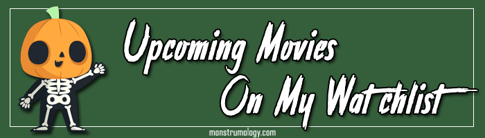 Upcoming Movies on My Watchlist