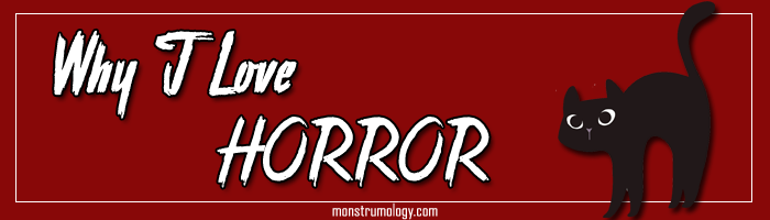 Why I Love Horror
